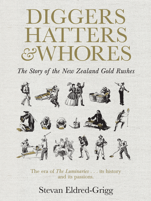 Title details for Diggers, Hatters & Whores by Stevan Eldred-Grigg - Wait list